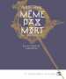 Rois du monde 1 - M�me pas mort
