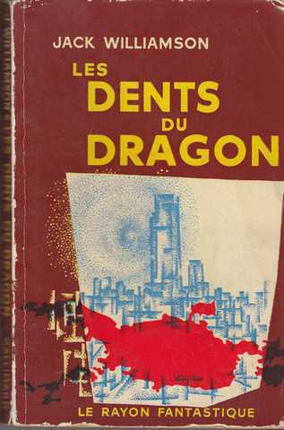 Williamson Jack , Les Dents du dragon