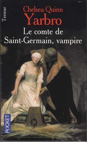 Yarbro Chelsea Quinn, Le comte de Saint-germain, vampire