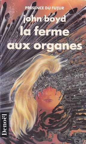 Boyd John, La ferme aux organes