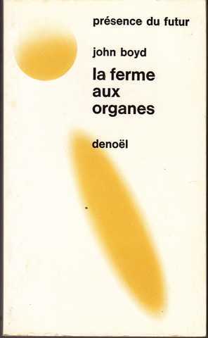 Boyd John, La ferme aux organes