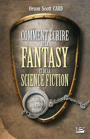Card Orson Scott, Comment ecrire de la fantasy et de la science fiction