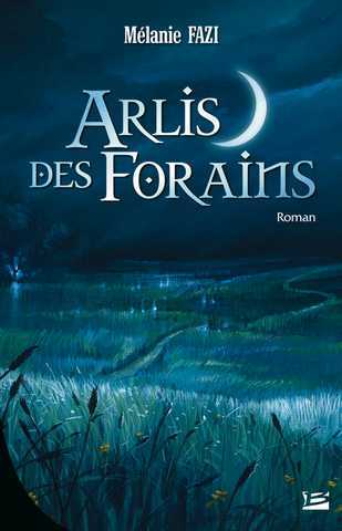 Fazi Mlanie, Arlis des Forains