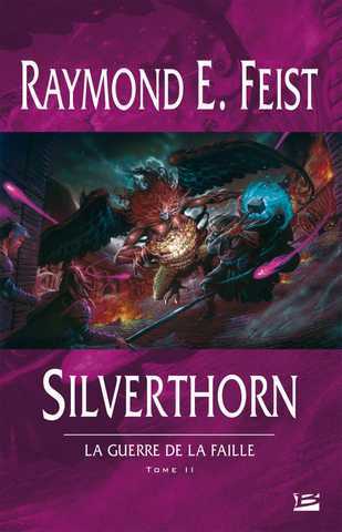 Feist Raymond E., La Guerre de la Faille 2 - Silverthorn