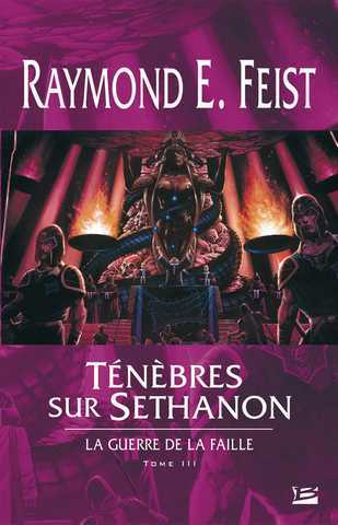 Feist Raymond E., La Guerre de la Faille 3 - Tnbres sur Sethanon