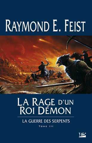 Feist Raymond E., La Guerre des Serpents 3 - La Rage d'un Roi Dmon