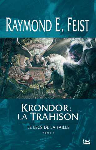 Feist Raymond E., Le legs de la faille 1 - Krondor : la trahison