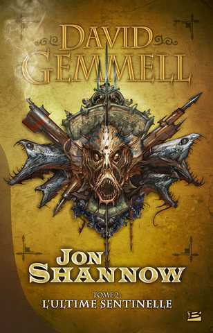 Gemmell David, Jon Shannow 2 - L'ultime sentinelle