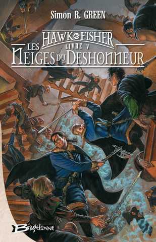 Green Simon R., Hawk & Fisher 5 - Les Neiges du Dshonneur