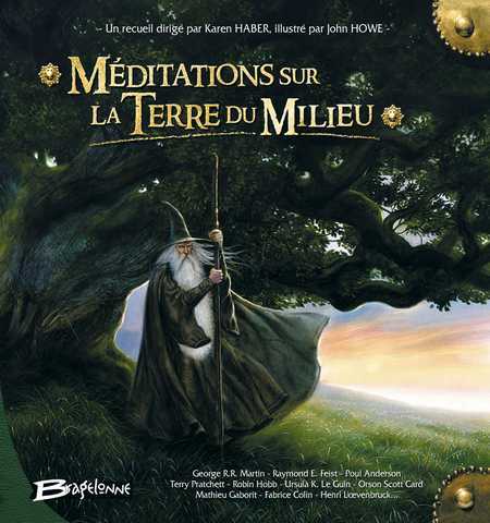 Haber Karen & Howe John, Mditations sur la Terre du Milieu 