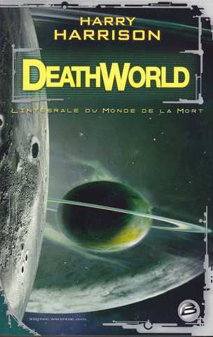 Harrison Harry, Deathworld, l'intgrale du monde la mort