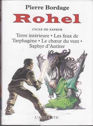 Bordage Pierre, ROHEL III : Cycle de Saphyr 