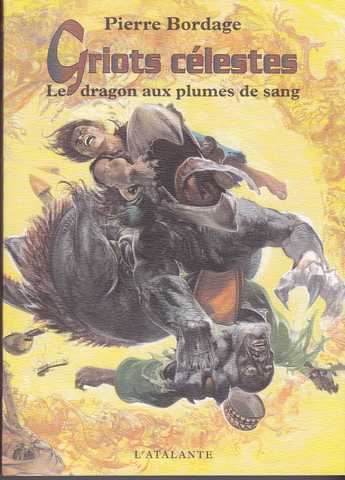 Bordage Pierre, Griots clestes 2 - Le Dragon aux plumes de sang 