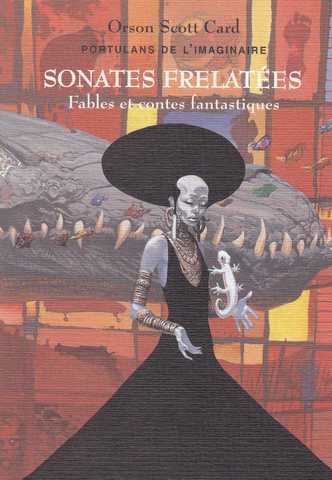 Card Orson Scott, Sonates frelates (Fables et contes fantastiques) 