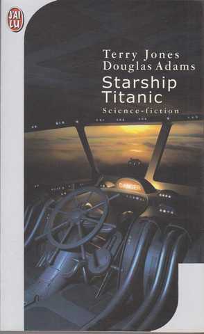 Adams Douglas & Jones Terry, Starship titanic