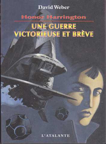Weber David, Honor Harrington 3 - Une guerre victorieuse et br&egrave;ve 