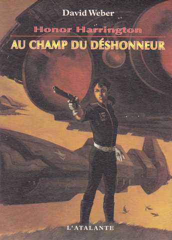 Weber David, Honor Harrington 4 - Au champ du deshonneur