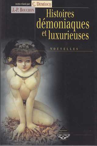 Demeocq Claude & Bouchon Jean-paul, Histoires dmoniaques et luxurieuses 