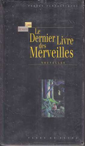 Lord Dunsany, Le Dernier livre des merveilles 