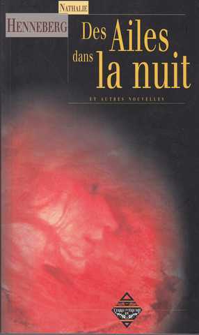 Henneberg Nathalie C., Des ailes dans la nuit