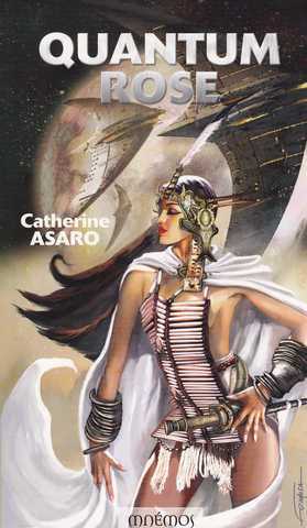 Asaro Catherine, La saga de l'Empire Skolien 3 - Quantum Rose