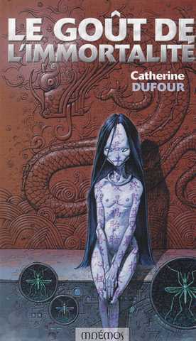 Dufour Catherine, Le gout de l'immortalité