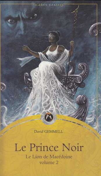 Gemmell David, Le cycle du lion de Mac&eacute;doine 2 - Le prince noir