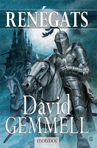 Gemmell David, Ren&eacute;gats