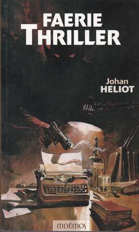 Heliot Johan, Faerie thriller