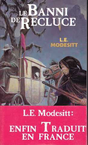 Modesitt L.e., Le monde de recluce 1 - Le banni de Recluce