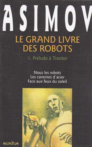 Asimov Isaac, Le grand livre des robots 1- Prlude  Trantor