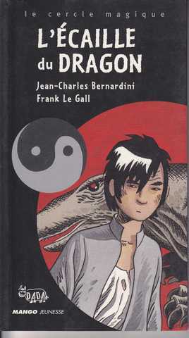 Bernardini Jean-charles & Le Gall Franck, L'caille du dragon