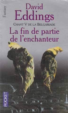 Eddings David, La Belgariade 5 - La Fin de partie de l'enchanteur