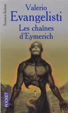 Evangelisti Valerio, Les chaines d'Eymerich