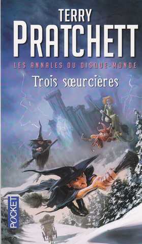 Pratchett Terry, Les annales du disque-monde 06 - Trois soeurcires