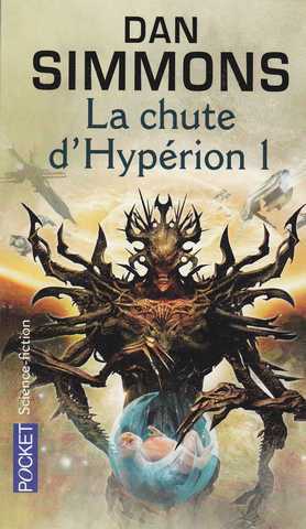 Simmons Dan, Les cantos d'hyperion - La chute d'Hyperion 1