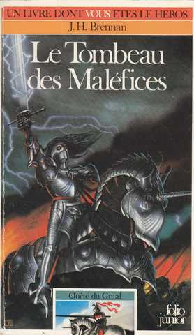 Brennan J.h, Qu&ecirc;te du graal 7 - Le tombeau des mal&eacute;fices