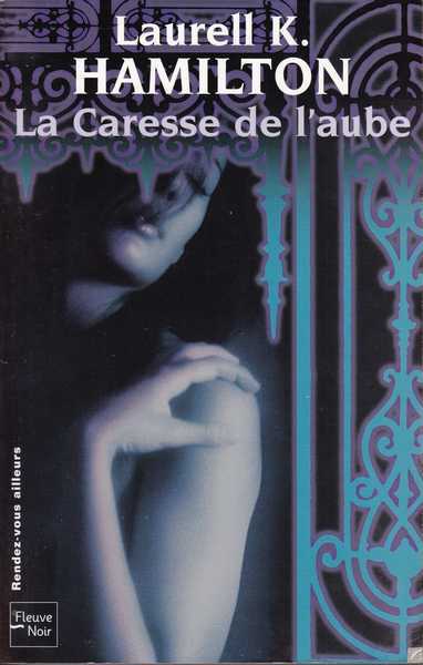 Hamilton Laurell K., Caresse de l'aube