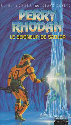 Scheer K.h. & Darlton C., Perry Rhodan 124 - Le Seigneur de Sadlor