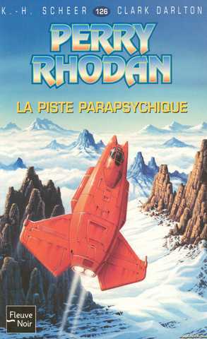 Scheer K.h. & Darlton C., Perry Rhodan 126 - La Piste Parapsychique