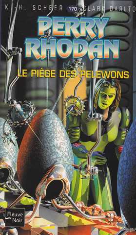 Scheer K.h. & Darlton C., Perry Rhodan 170 - Le pige des pelewons