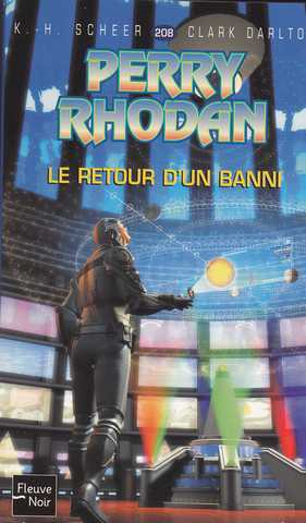 Scheer K.h. & Darlton C., Perry Rhodan 208 - le retour d'un banni