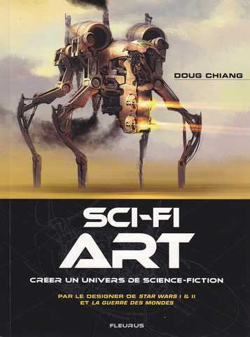 Chiang Doug, Sci-Fi Art, cr&eacute;er un univers de science-fiction