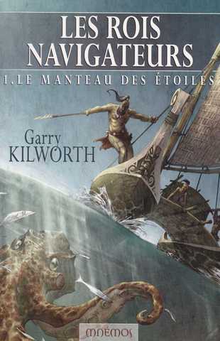 Kilworth Garry  , Les rois navigateurs 1 - Le manteau des toiles