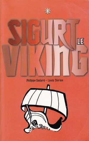 Godart Philippe & Thirion Louis, Sigurt le viking