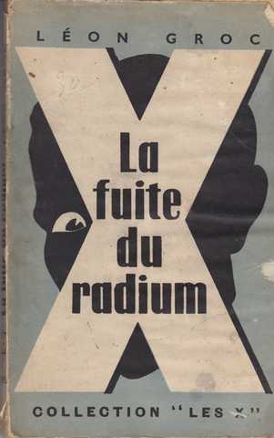 Groc Lon, La fuite du radium