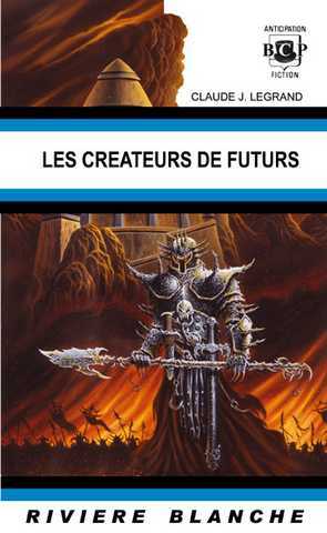 Legrand Claude J.,  Les Crateurs de futur 