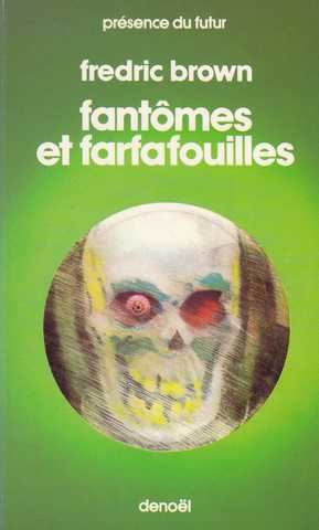 Brown Fredric, Fantmes et farfafouilles