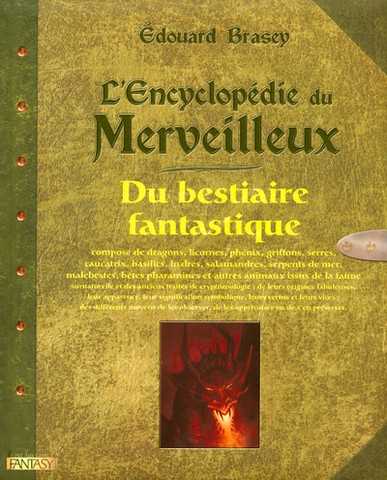 Brasey Edouard, L'encyclopdie du merveilleux 2 - du bestiaire fantastique