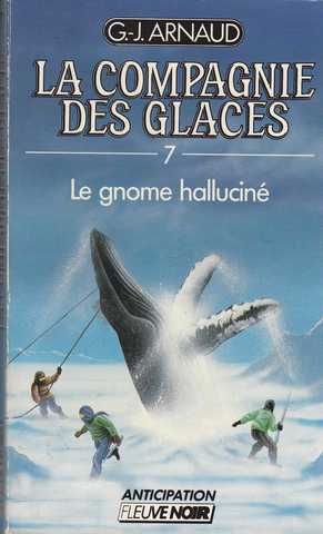 Arnaud G.j. , La compagnie des glaces 07 - Le gnome hallucin